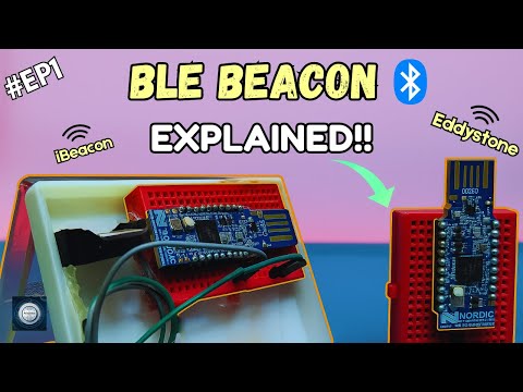 nRF52 BLE Beacons Tutorial | iBeacon, Eddystone & Custom Advertising Explained