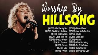 WORSHIP AND PRAISE SONGS BY HILLSONG WORSHIP 2021 - TOP HILLSONG WORSHIP SONGS COLLECTION