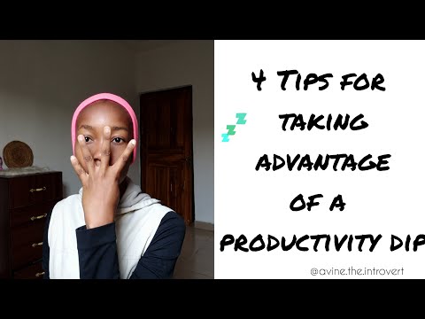 4 TIPS FOR TAKING ADVANTAGE OF A PRODUCTIVITY DIP 🥱