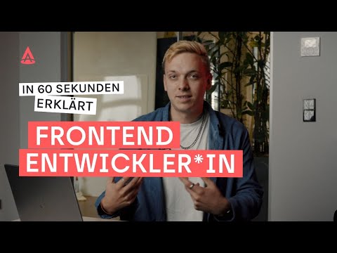 In 60 Sekunden erklärt - Frontendentwickler*in