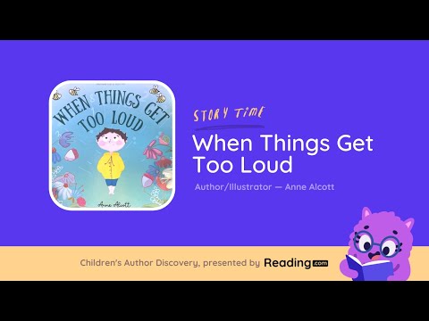 Storytime for kids - When Things Get Too Loud, Sensory Overload