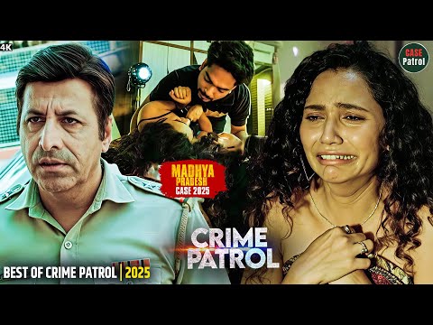 #MadhyaPradesh Case | आखिर कौन था Kishori की ऐसी हालत का असली जिम्मेदार | Crime Patrol Hindi TV Show