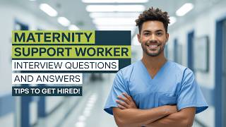 Maternity Support Worker Interview Questions and Answers | Tips to Succeed