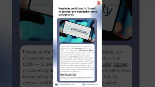 Perplexity’s AI-powered browser, Comet, might soon come