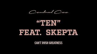 CENTRAL CEE - TEN FEAT. SKEPTA (LYRICS)