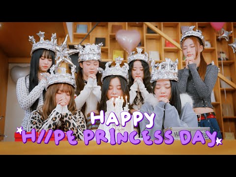 [H//PE Prologue] Happy H//PE Princess DAY🎂