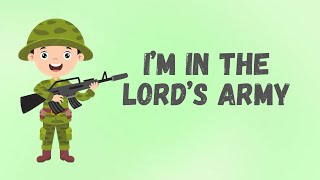 I’M IN THE LORD’S ARMY