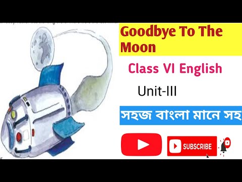 Class vi english bangla meaning|| Goodbye to the moon|| প্রতিটা শব্দের সহজ বাংলা মানে সহ