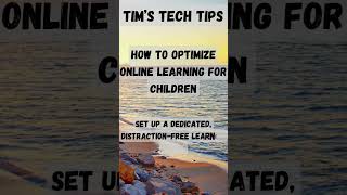 How to optimize online learning for children