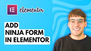 How to Add Ninja Form in Elementor [2026 Full Guide]