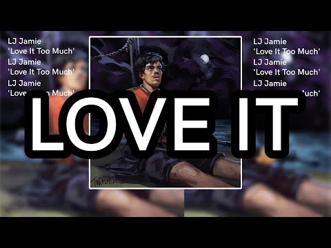 'Love It' - LJ Jamie (Official Audio)