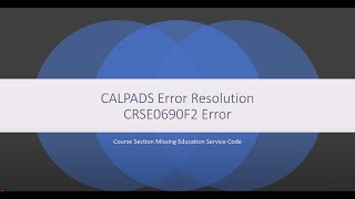 CALPADS Error Resolution CRSE0690F2 Error