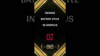 Change Battery Style in OnePlus | Mobile Hidden Features | OnePlus Tips | Android Battery Style