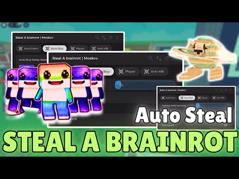 🤖 AUTO STEAL Script for Steal a Brainrot! | Grab Brainrots Automatically (2025 OP)