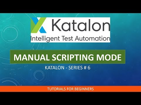 Katalon Studio #06 | Manual Scripting Mode