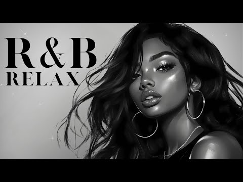 R&B Relax Playlist 🎶 | RnB Music | Cozy Vibes for Relaxation, Focus and Chill