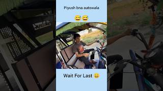 piyush bna autowala 😅😅 ll Sourav Joshi vlogs ll #shorts #youtubeshorts