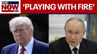 President Trump says Putin is playing with fire and "CRAZY!" in post