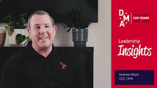 DMA Leadership Insights: Andrew Wood – Building a Great Senior Leadership Team
