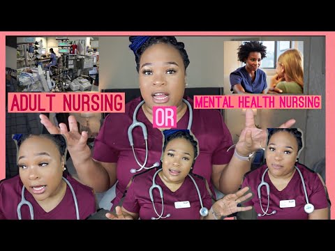 MENTAL HEALTH NURSING OR ADULT NURSING | I TRANSFERRED TO ADULT NURSING | PSYCH NURSING IS A NO NO?.
