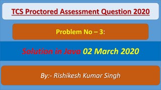 TCS Proctored Assessment 2020|| TCS OPA Test, 2 Mar 2020 || TCS Assessment Question Solution in java