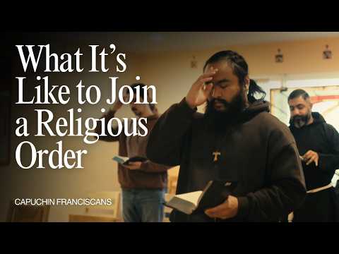 My First Year as a Friar  |  Capuchin Franciscans