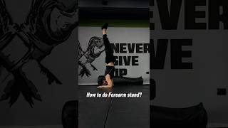 How to do Forearm stand? #calisthenics #fitness #workout #bodyweighttraining #homeworkout