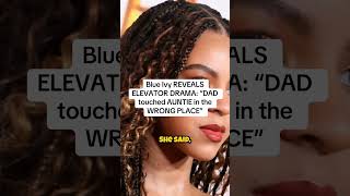 Blue Ivy REVEALS ELEVATOR DRAMA: "DAD touched AUNTIE in the WRONG PLACE."