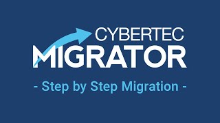 Step by Step Migration Guide | CYBERTEC Migrator v.3.7.1