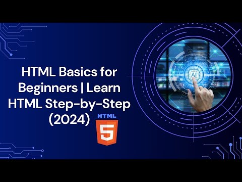 HTML Basics for Beginners | Learn HTML Step by Step 2024