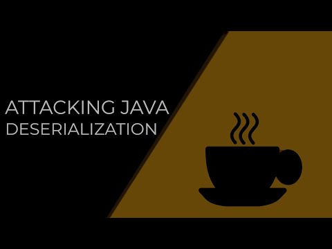 Attacking Java Deserialization