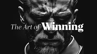 THE ART OF WINNING - The Most Powerful Motivational Speeches