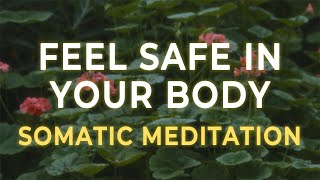 Feel Safe in Your Body Again | Somatic Meditation for Nervous System Healing