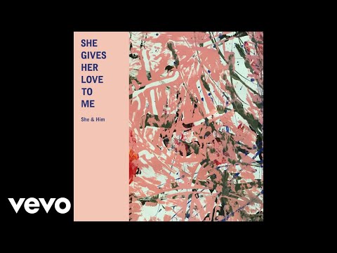 She & Him - She Gives Her Love to Me (Audio)