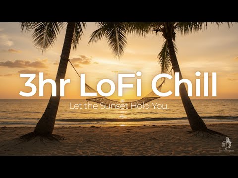 LoFi Chill for Sunset Escape 🌅 | 3hr Beachside Café Music to Unwind