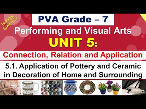 PVA G – 7 | UNIT 5: Connection, Relation and Application | 5.1. Application of Pottery and . . .