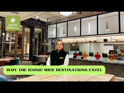 Why Iconic MICE Destinations Excel - MICE INDIAA -Shekhar #miceindia #miceindustry #trainingprogram