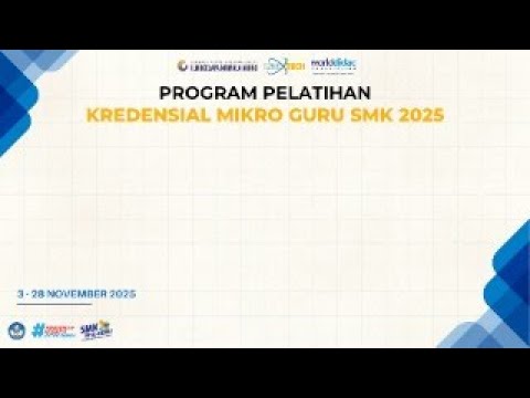 Program Pelatihan Kredensial Mikro Guru SMK 2025 - Hari Kedua