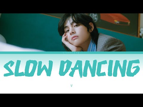 Slow Dancing by V (Lyrics)