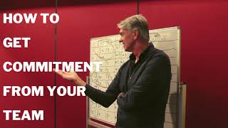 How to Get commitment From Your Team - Management Secret No. 7