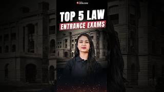 Top 5 Law Entrance Exams!