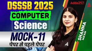 DSSSB TGT Computer Science Classes | DSSSB Computer PYQ | Computer Science Mock-11 | By Sahana Ma'am