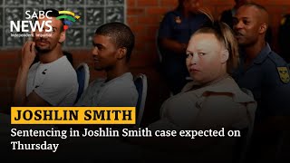 Sentencing in Joshlin Smith case expected on Thursday: Vanessa Poonah