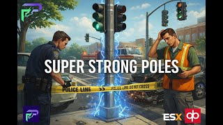 [FiveM/Standalone] Super Strong Poles | Realistic Traffic Light Protection