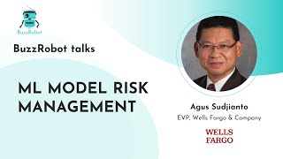 ML Model Risk Management:Explainability/Robustness in Production – Agus Sudjianto, EVP, Wells Fargo