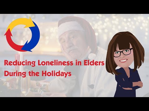 Reducing Loneliness in Elders During the Holidays