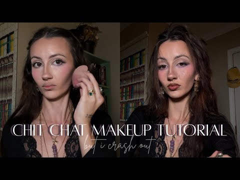 chit chat makeup tutorial… but i crash out 