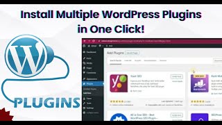 Effortless Plugin Management: Install Multiple WordPress Plugins in One Click!