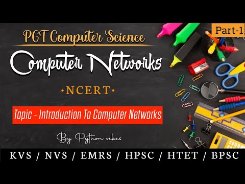 [PGT-COMPUTER SCIENCE] "CLASS 12" Ch 10-Computer Network | Topic - Introduction To Computer Networks
