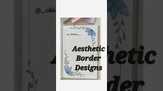 Aesthetic Border Designs #aesthetic #border #design #pinterest #art #craft #diy #shorts #youtube